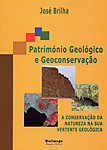 Património Geológico e Geoconservação. José Brilha, Palimage, Portugal